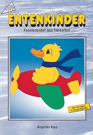 Cover des Bastelbuchs Entenkinder von Angelika Kipp