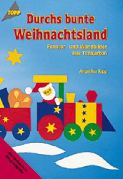 Cover des Bastelbuchs Durchs bunte Weihnachtsland von Angelika Kipp
