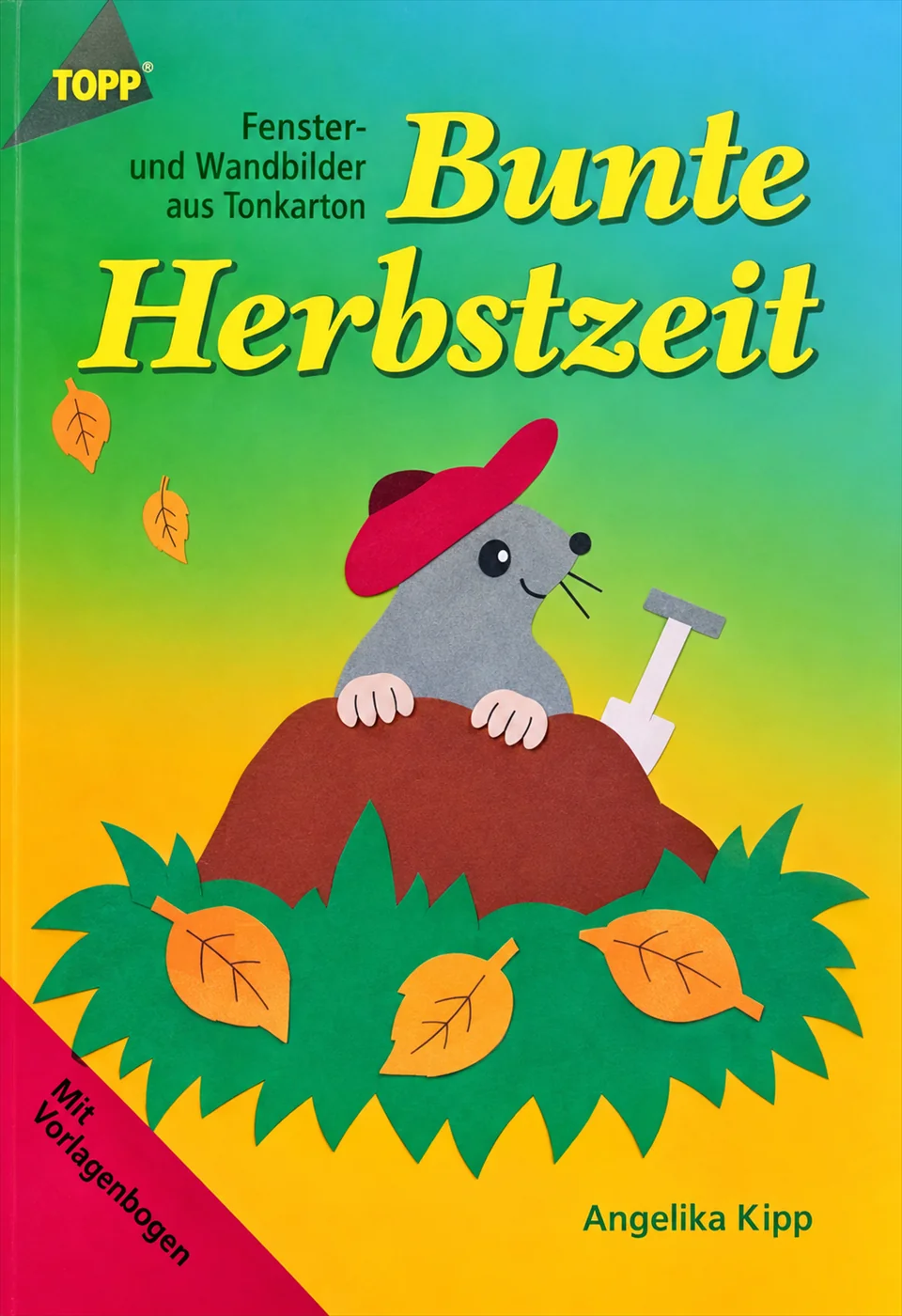 Cover des Bastelbuchs Bunte Herbstzeit von Angelika Kipp