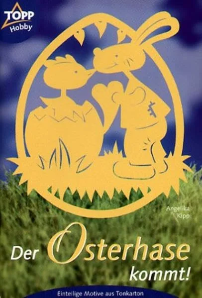 Cover des Bastelbuchs Der Osterhase kommt! von Angelika Kipp