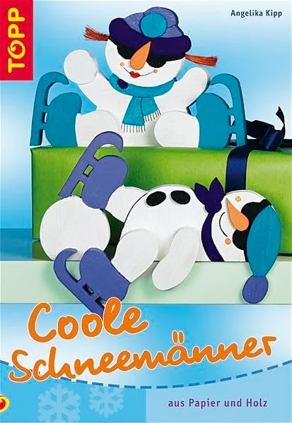 Cover des Bastelbuchs Coole Schneemänner aus Papier und Holz von Angelika Kipp