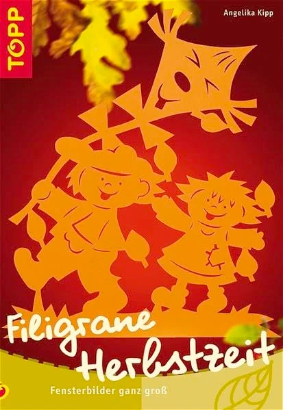 Cover des Bastelbuchs Filigrane Herbstzeit von Angelika Kipp
