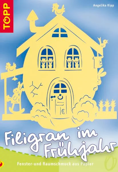 Cover des Bastelbuchs Filigran im Frühjahr von Angelika Kipp