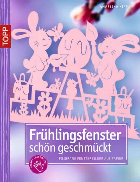 Cover des Bastelbuchs Frühlingsfenster, schön geschmückt von Angelika Kipp