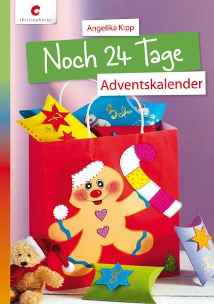 Cover des Bastelbuchs Noch 24 Tage – Adventskalender von Angelika Kipp
