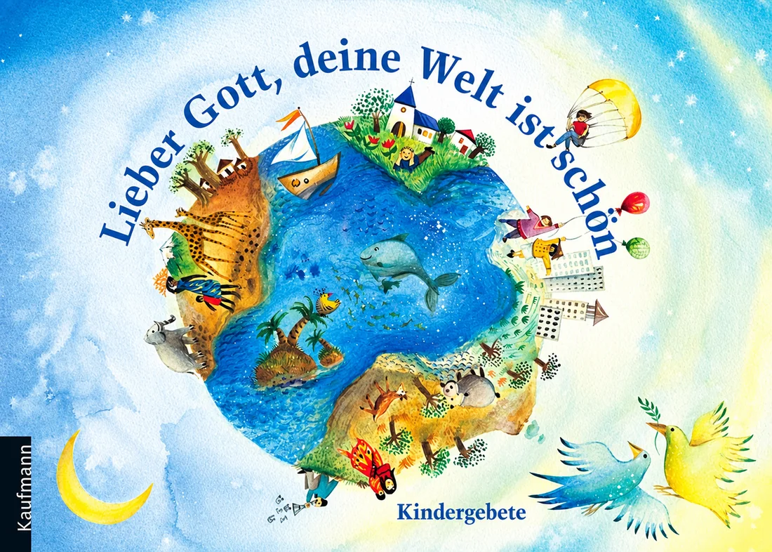 Lieber Gott, deine Welt ist schön – zum Buch
